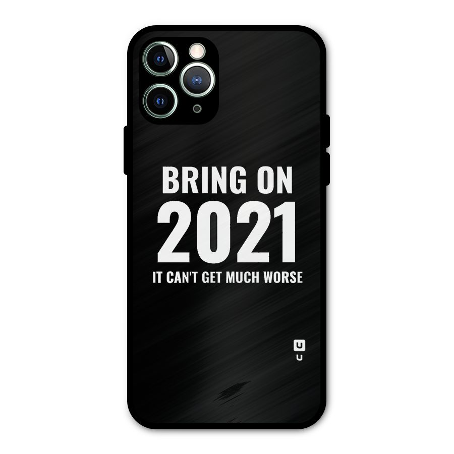 Bring On 2021 Metal Back Case for iPhone 11 Pro Max