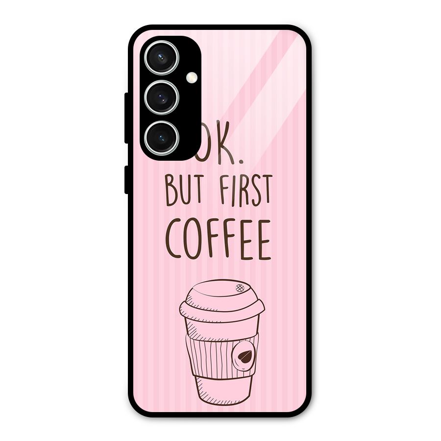 But First Coffee (Pink) Glass Back Case for Galaxy S23 FE