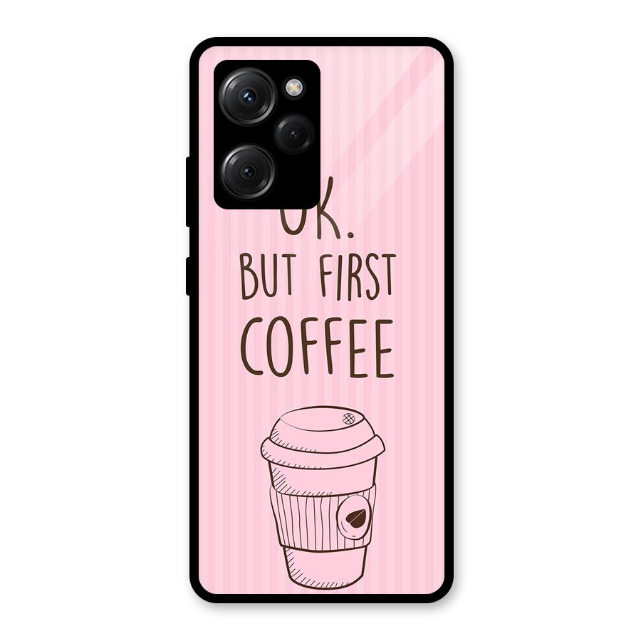 But First Coffee (Pink) Glass Back Case for Poco X5 Pro