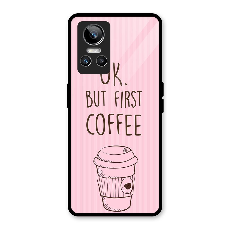 But First Coffee (Pink) Glass Back Case for Realme GT Neo 3