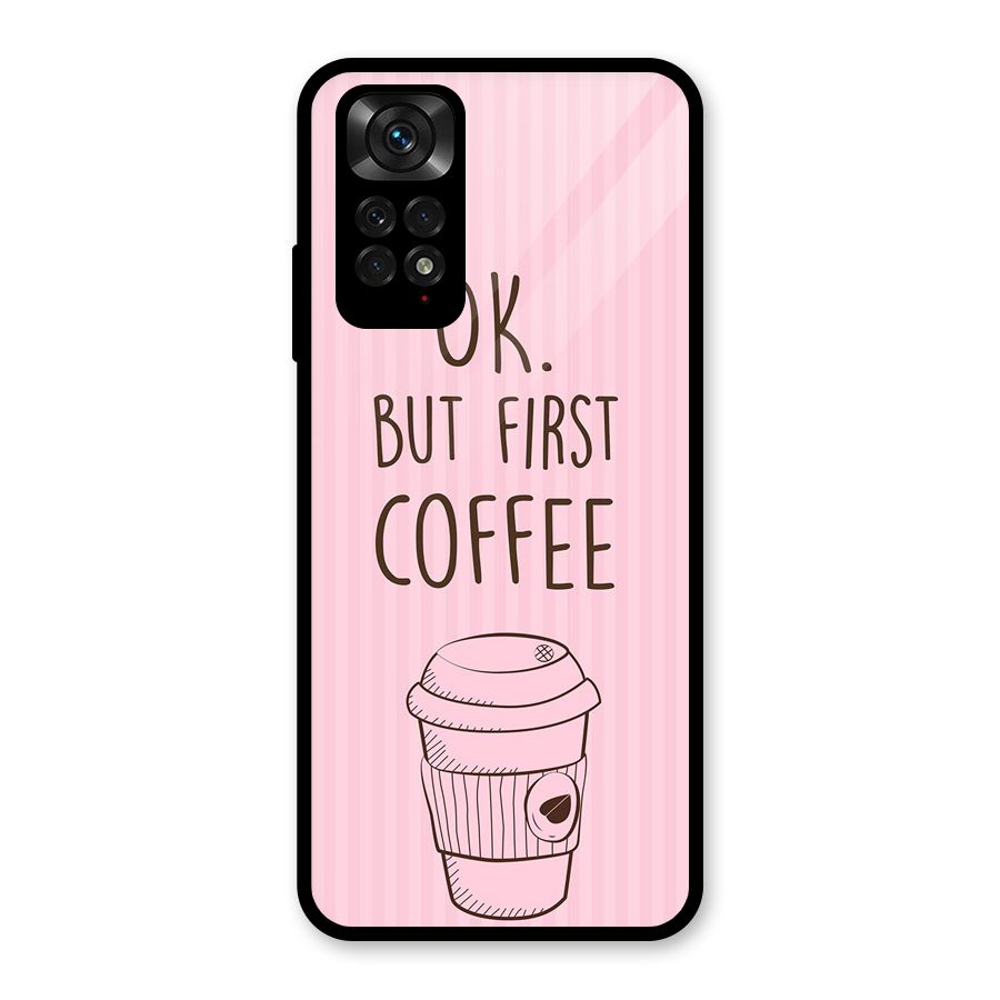 But First Coffee (Pink) Glass Back Case for Redmi Note 11S