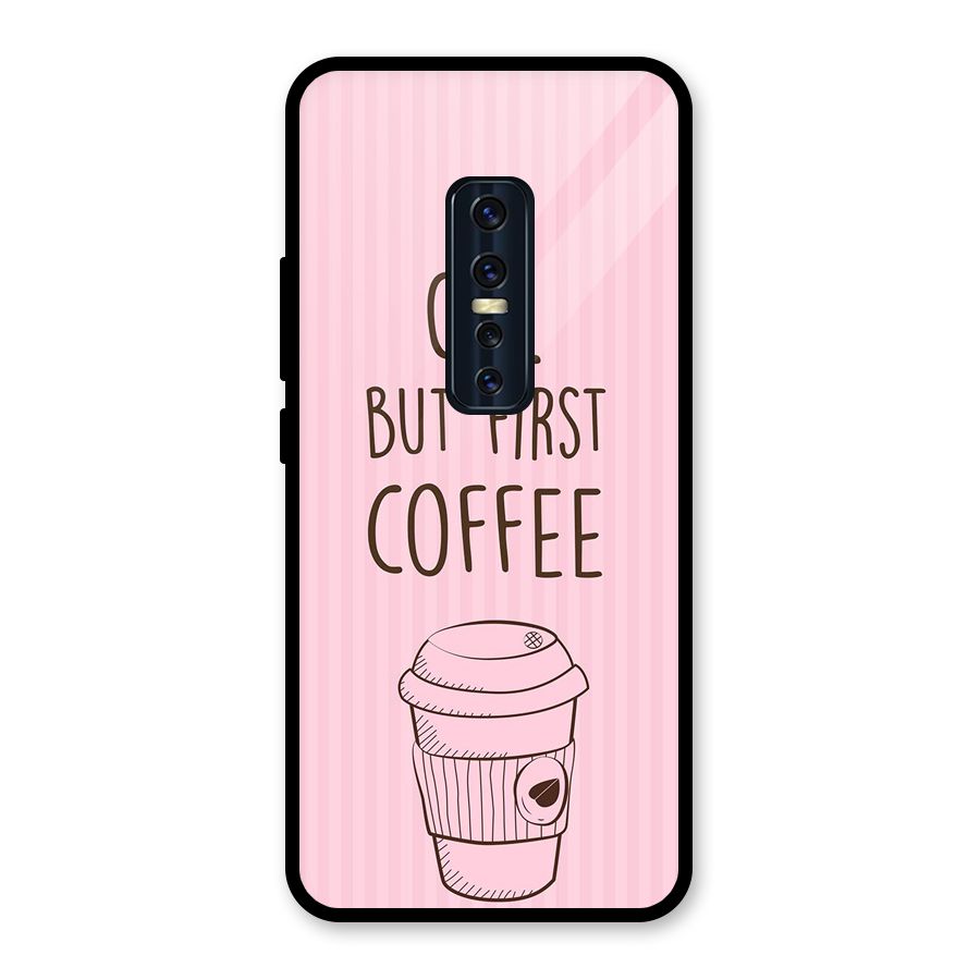 But First Coffee (Pink) Glass Back Case for Vivo V17 Pro