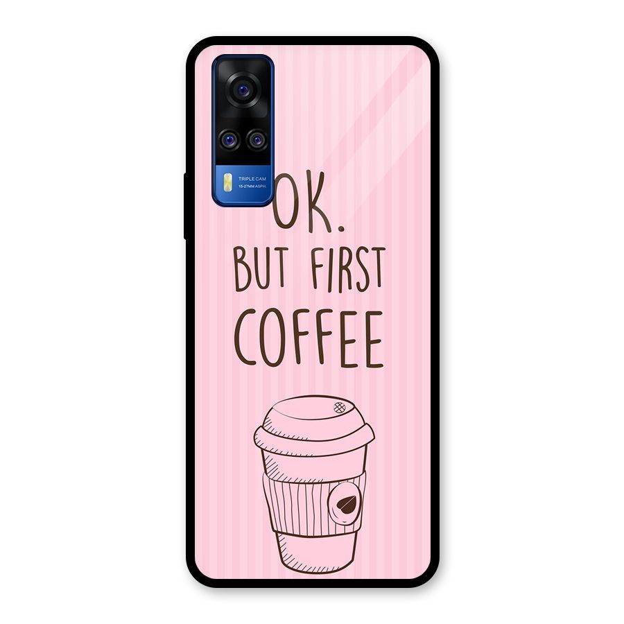 But First Coffee (Pink) Glass Back Case for Vivo Y31