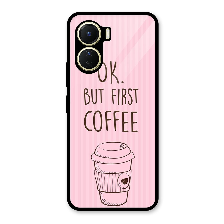 But First Coffee (Pink) Glass Back Case for Vivo Y56