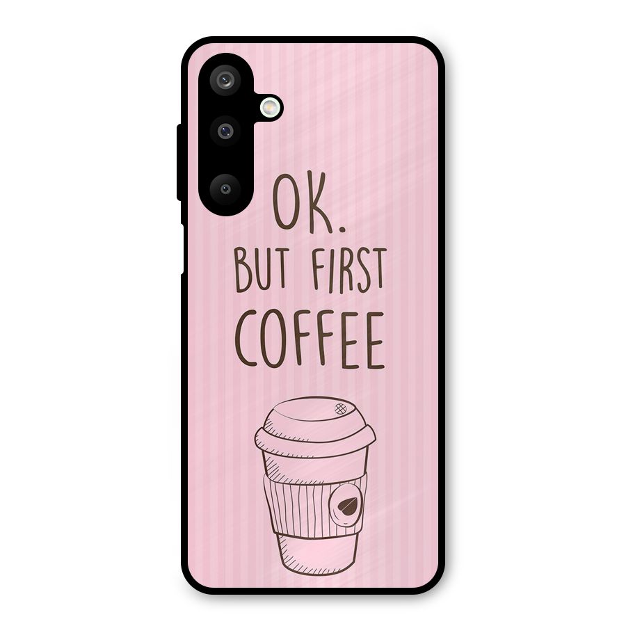 But First Coffee (Pink) Metal Back Case for Galaxy M16