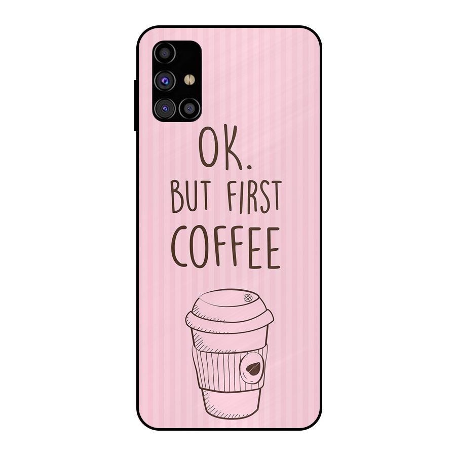 But First Coffee (Pink) Metal Back Case for Galaxy M31s