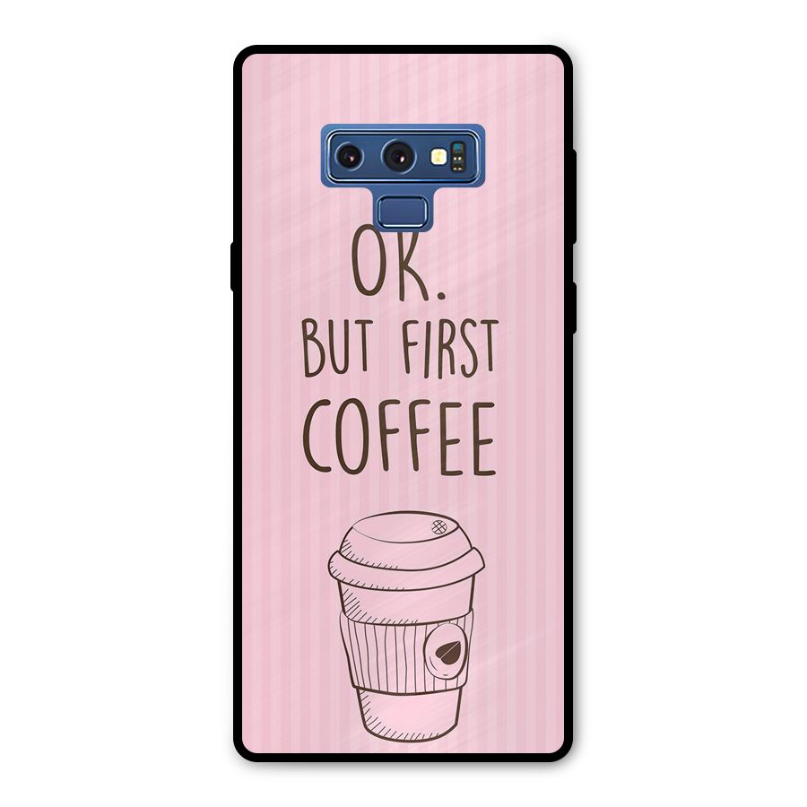 But First Coffee (Pink) Metal Back Case for Galaxy Note 9