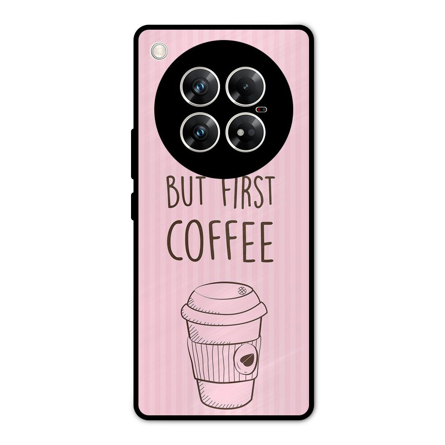 But First Coffee (Pink) Metal Back Case for Infinix Zero 40 5G