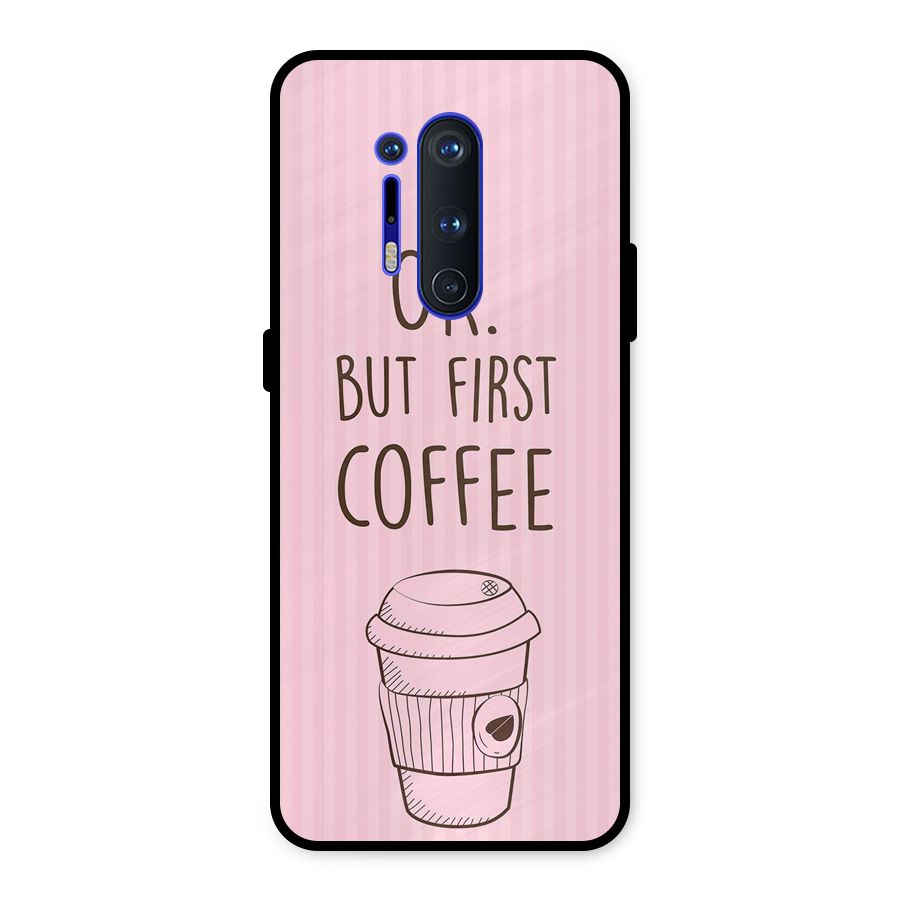 But First Coffee (Pink) Metal Back Case for OnePlus 8 Pro