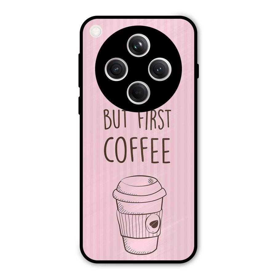 But First Coffee (Pink) Metal Back Case for Oppo Find X8