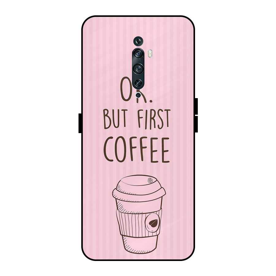 But First Coffee (Pink) Metal Back Case for Oppo Reno2 Z