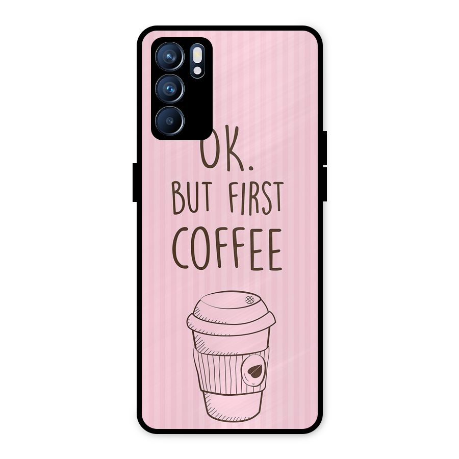 But First Coffee (Pink) Metal Back Case for Oppo Reno6 5G