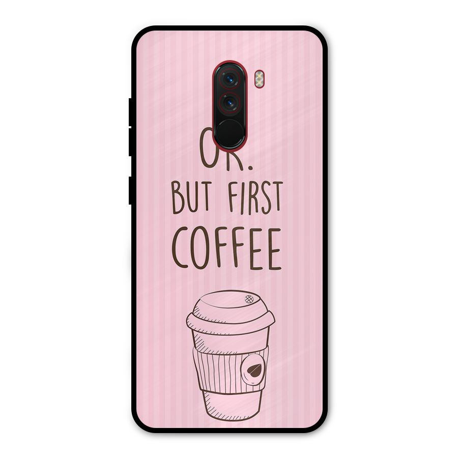 But First Coffee (Pink) Metal Back Case for Poco F1