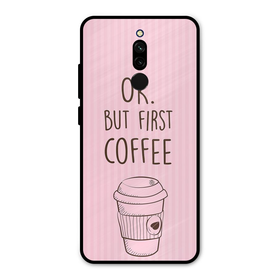 But First Coffee (Pink) Metal Back Case for Redmi 8