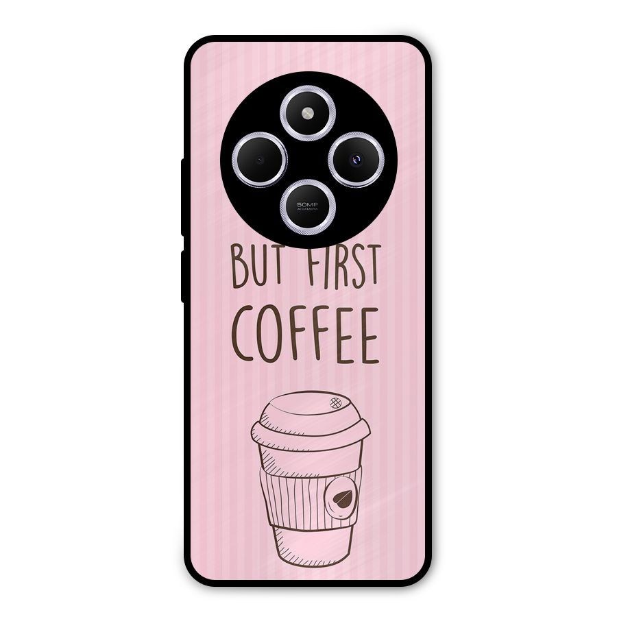 But First Coffee (Pink) Metal Back Case for Redmi A4