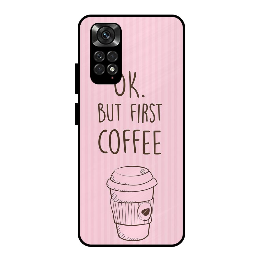 But First Coffee (Pink) Metal Back Case for Redmi Note 11 Pro Plus 5G