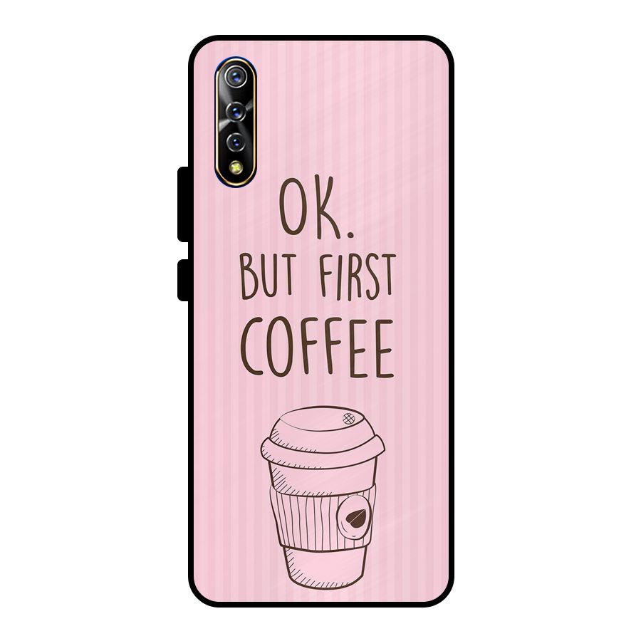 But First Coffee (Pink) Metal Back Case for Vivo S1