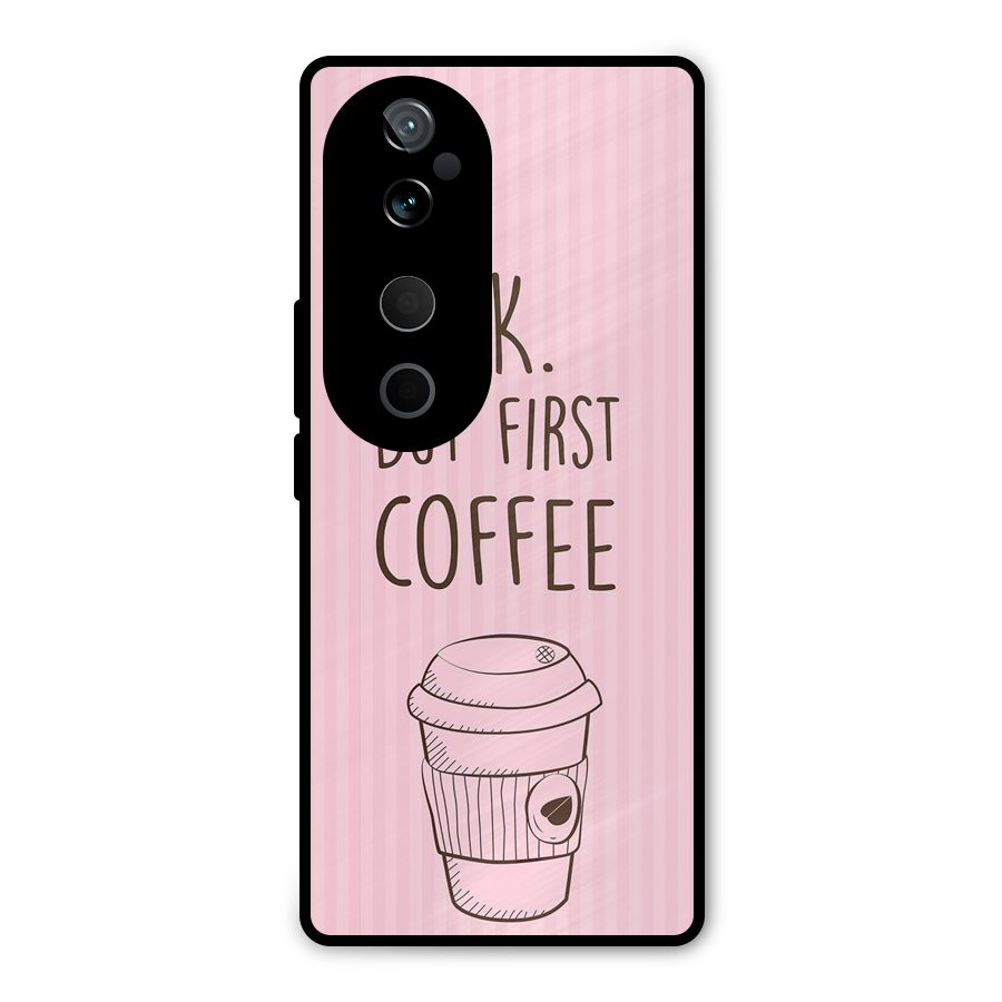 But First Coffee (Pink) Metal Back Case for Vivo T3 Ultra