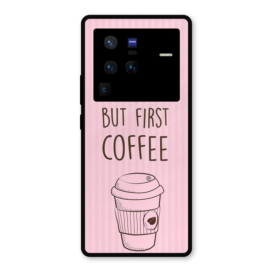 But First Coffee (Pink) Metal Back Case for Vivo X80 Pro