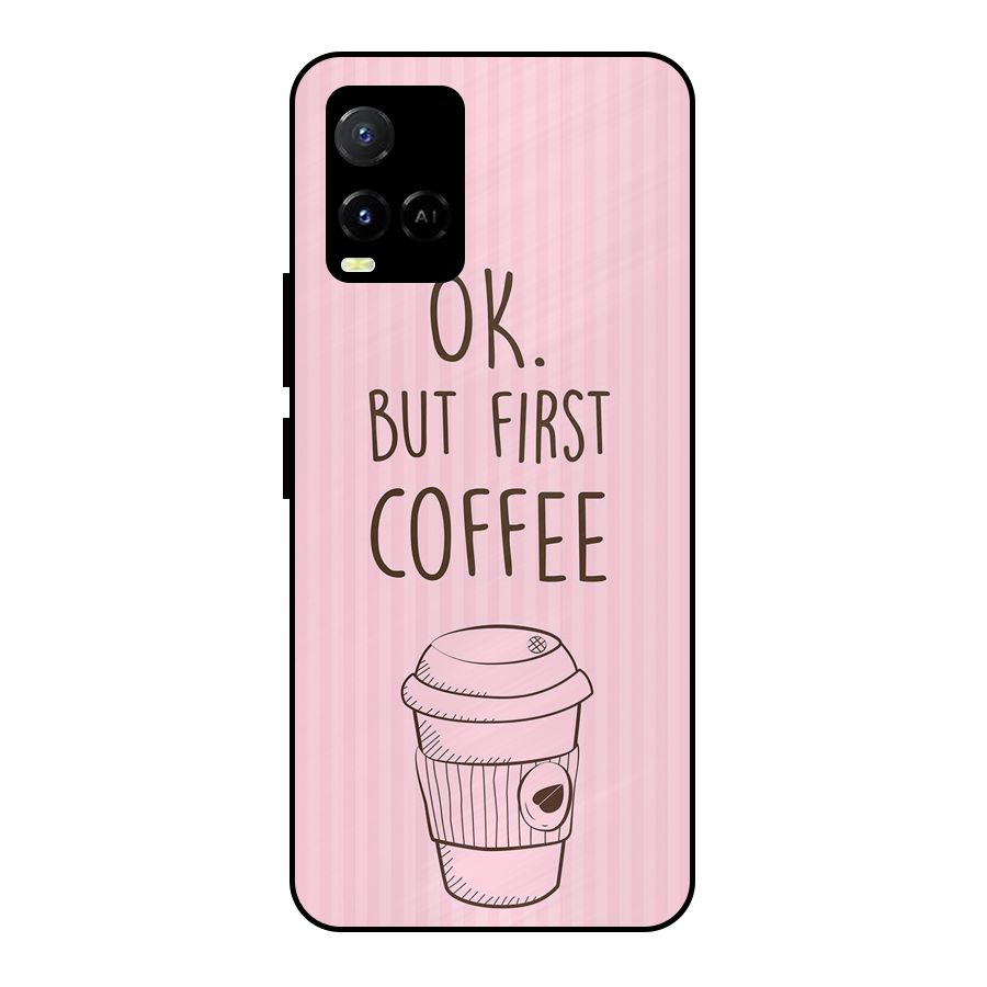 But First Coffee (Pink) Metal Back Case for Vivo Y21