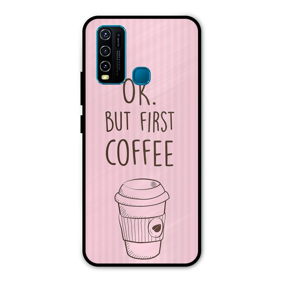 But First Coffee (Pink) Metal Back Case for Vivo Y30