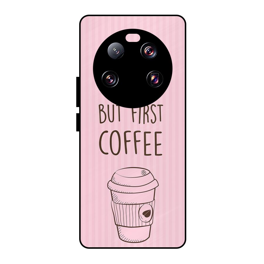 But First Coffee (Pink) Metal Back Case for Xiaomi 13 Ultra