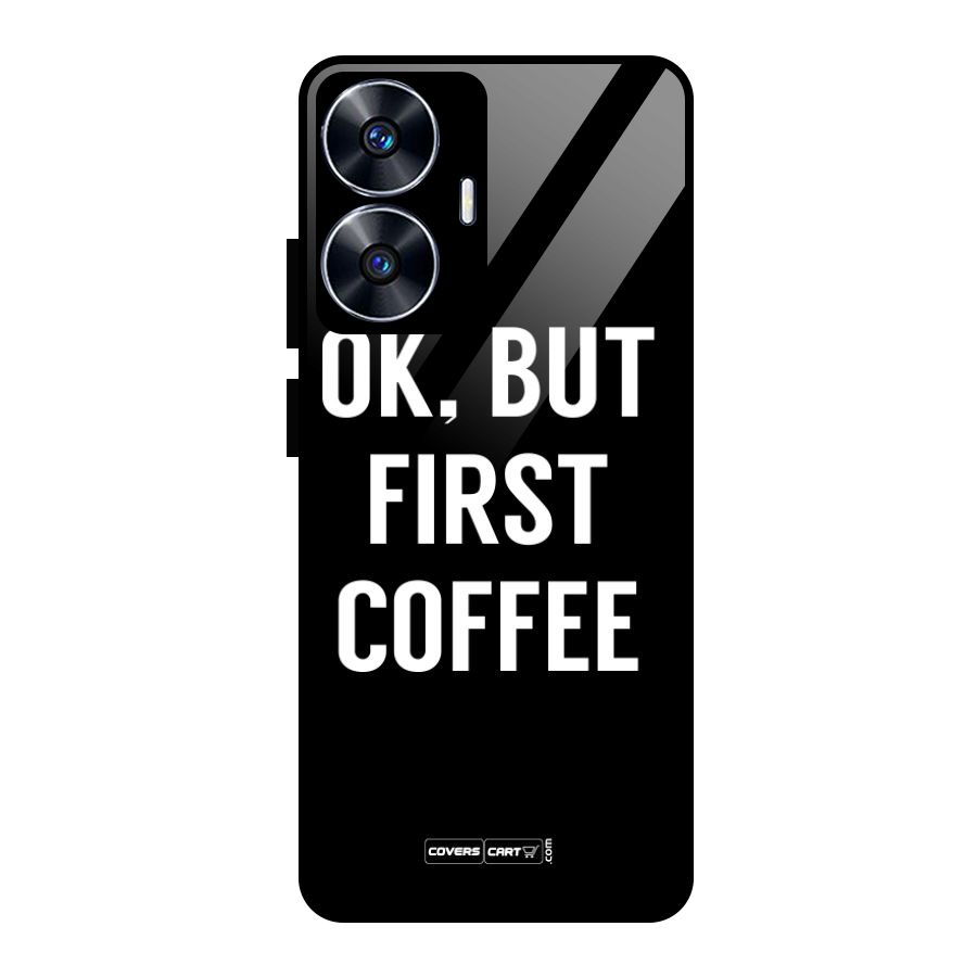 But First Coffee Glass Back Case for Realme Narzo N55