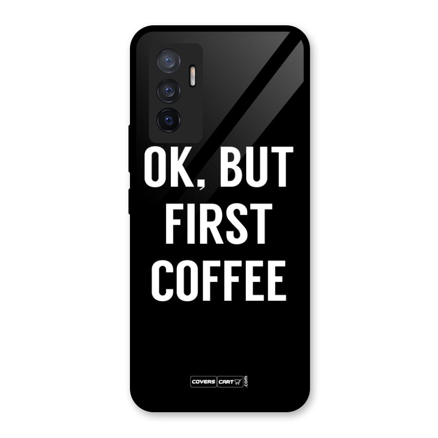 But First Coffee Glass Back Case for Vivo V23e