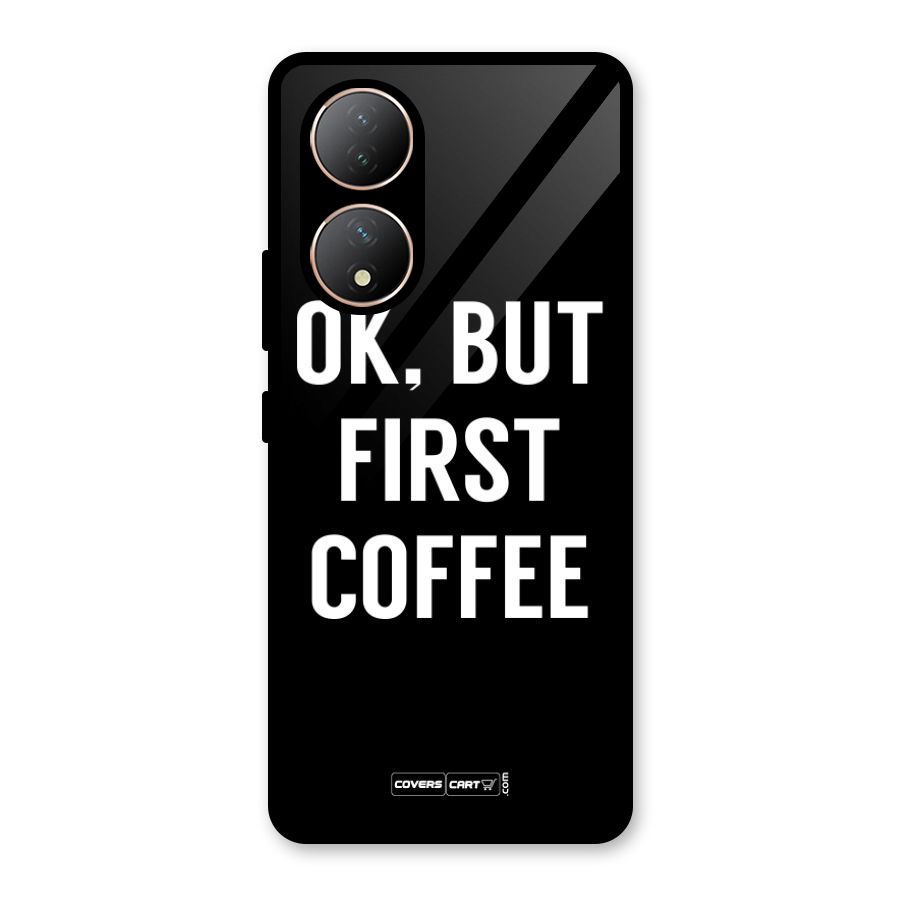 But First Coffee Glass Back Case for Vivo Y100A