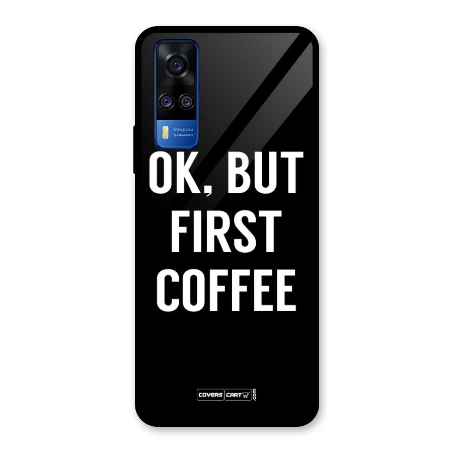 But First Coffee Glass Back Case for Vivo Y31