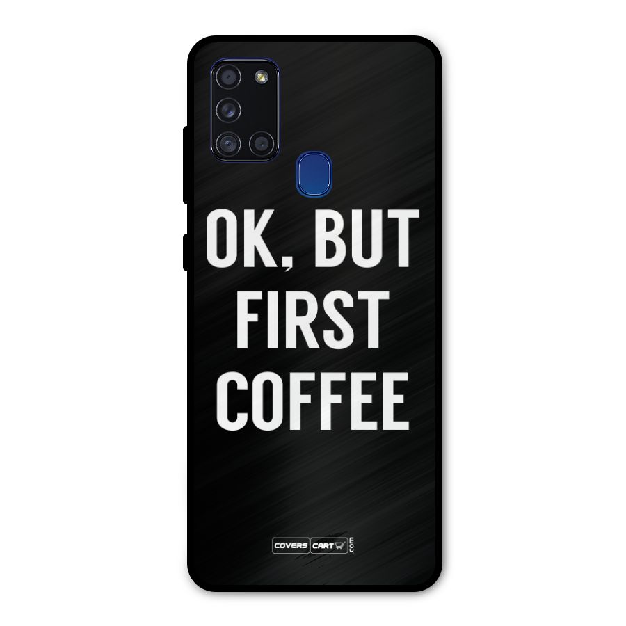 But First Coffee Metal Back Case for Galaxy A21s