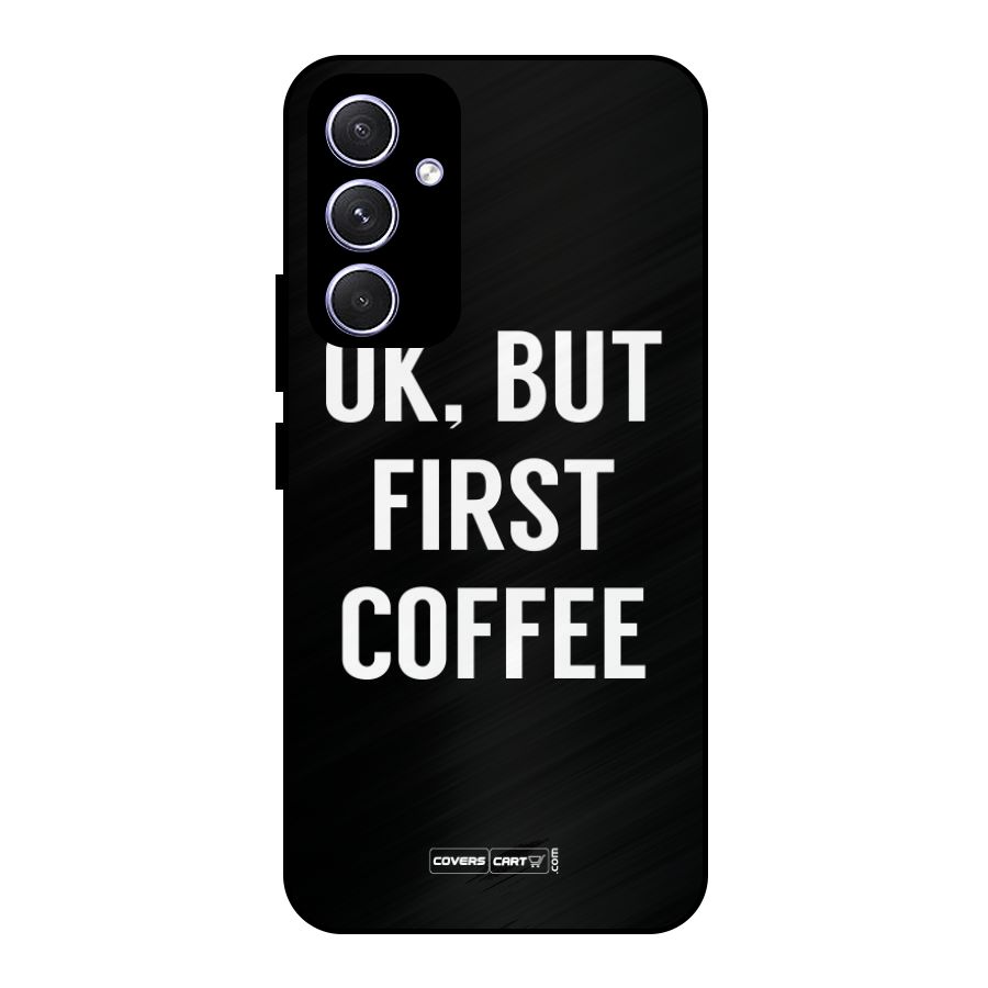 But First Coffee Metal Back Case for Galaxy A54