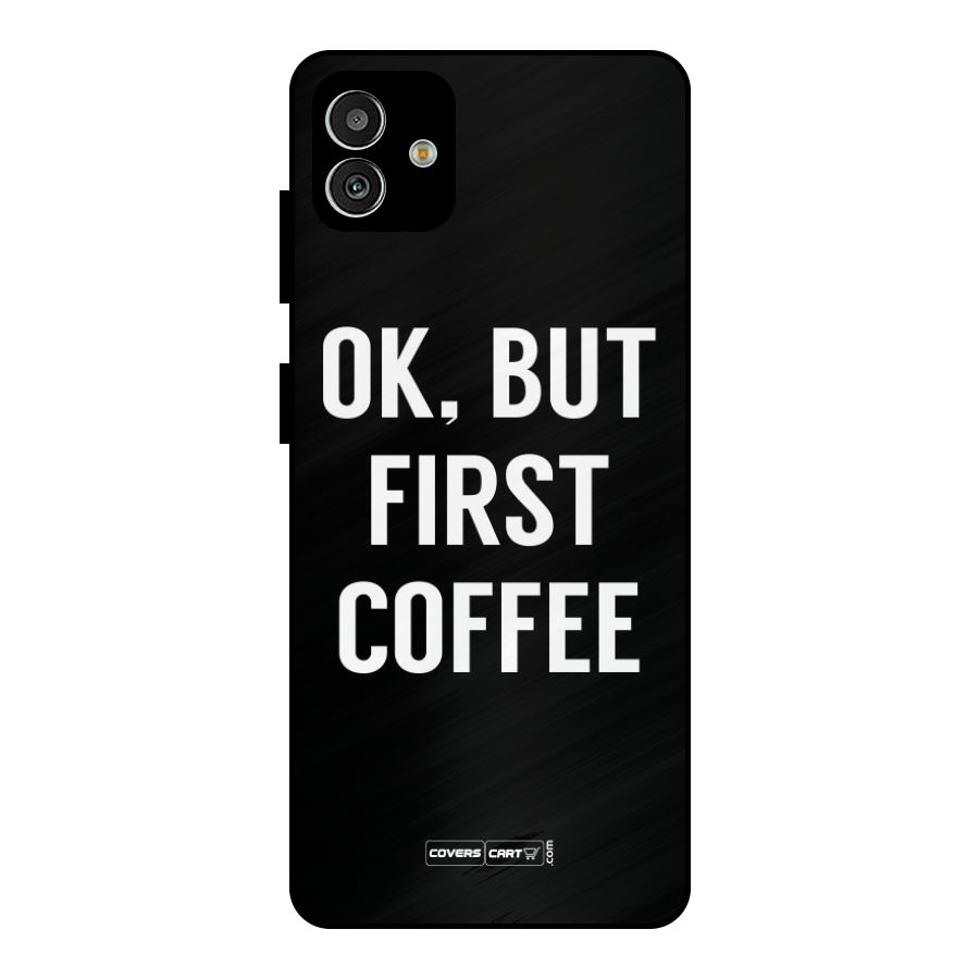 But First Coffee Metal Back Case for Galaxy M13 5G