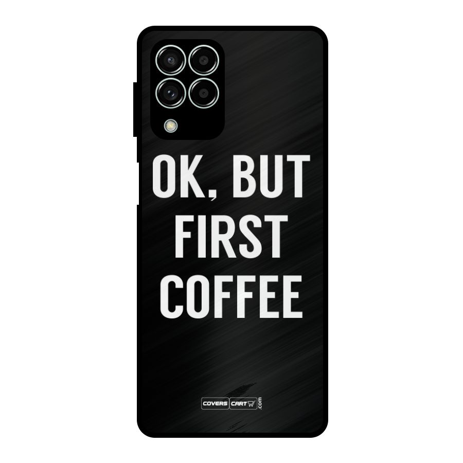But First Coffee Metal Back Case for Galaxy M33