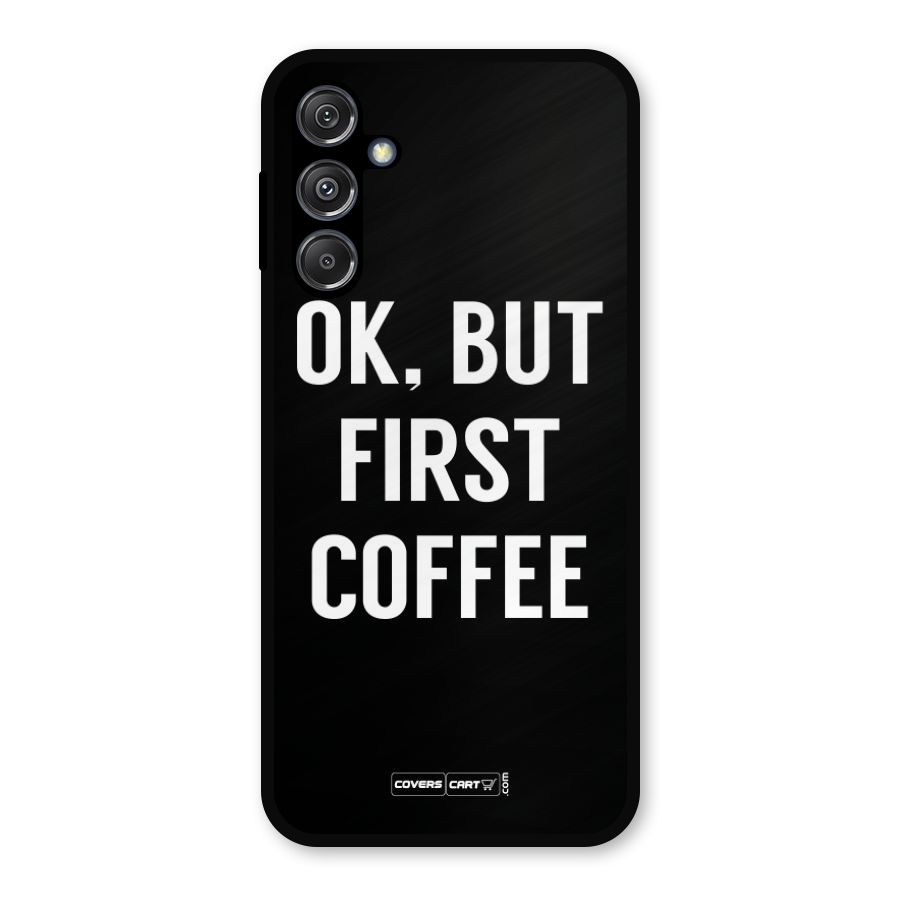 But First Coffee Metal Back Case for Galaxy M34 5G