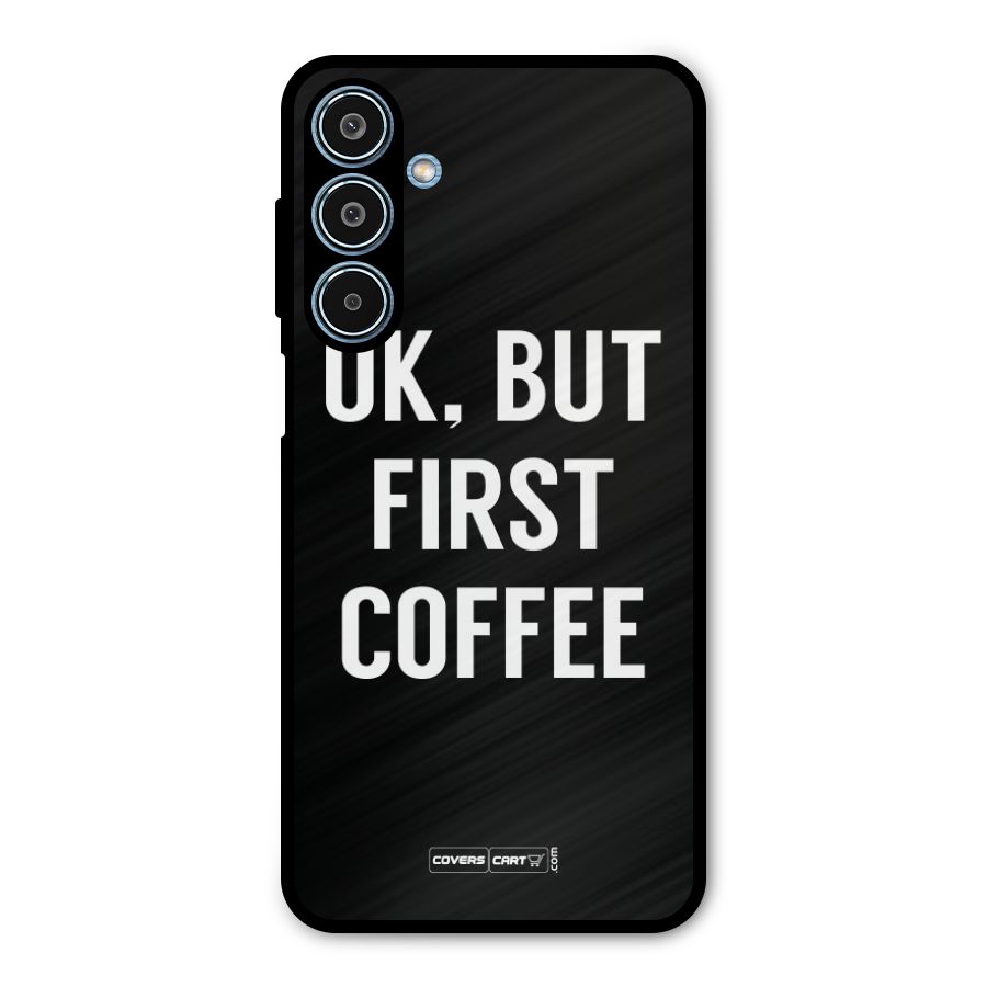 But First Coffee Metal Back Case for Galaxy M35