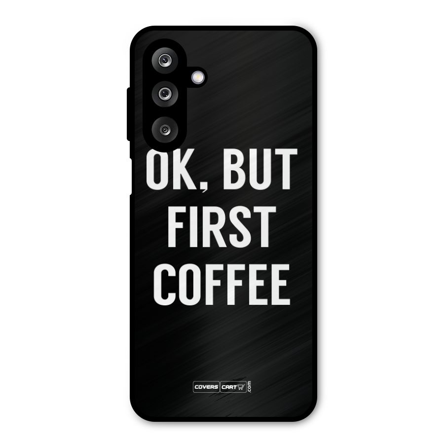 But First Coffee Metal Back Case for Galaxy M36