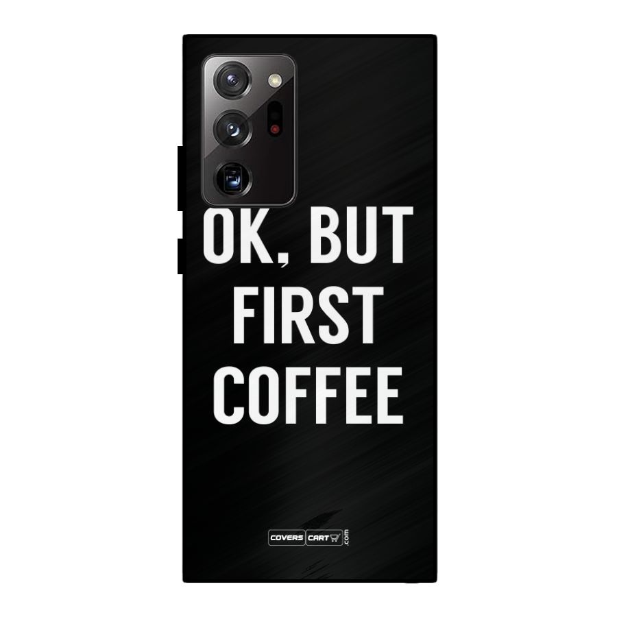 But First Coffee Metal Back Case for Galaxy Note 20 Ultra