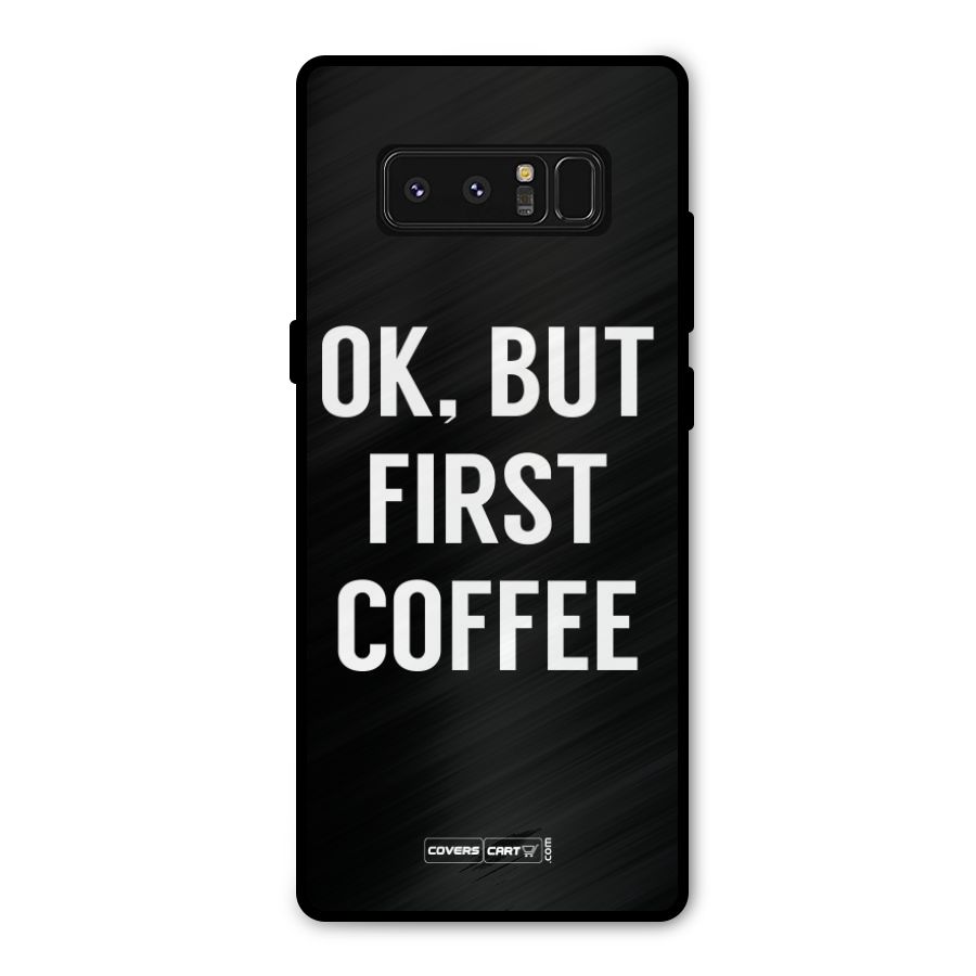 But First Coffee Metal Back Case for Galaxy Note 8