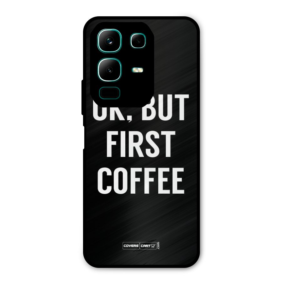 But First Coffee Metal Back Case for Infinix Note 50x