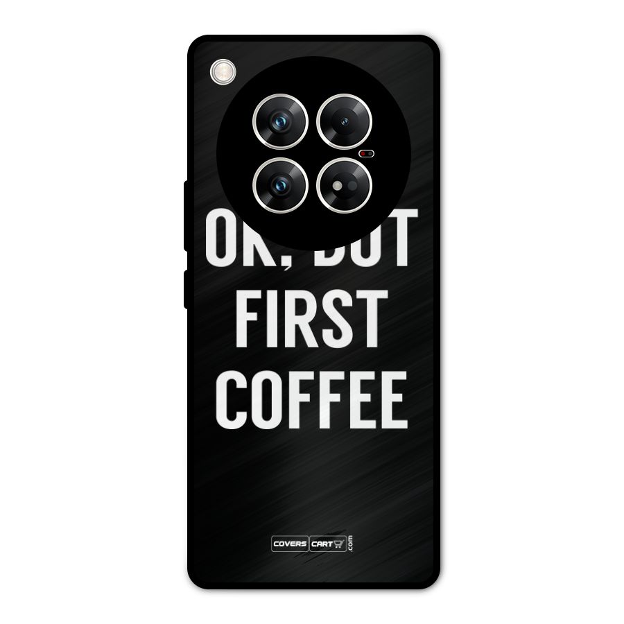 But First Coffee Metal Back Case for Infinix Zero 40 5G