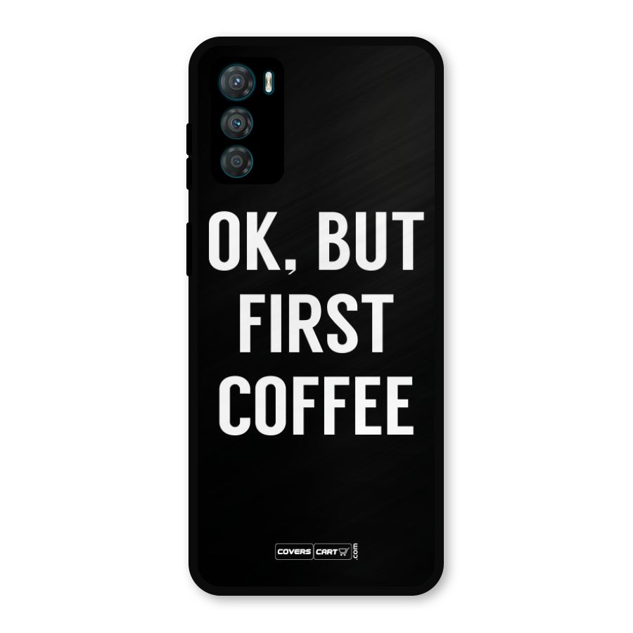 But First Coffee Metal Back Case for Moto G42
