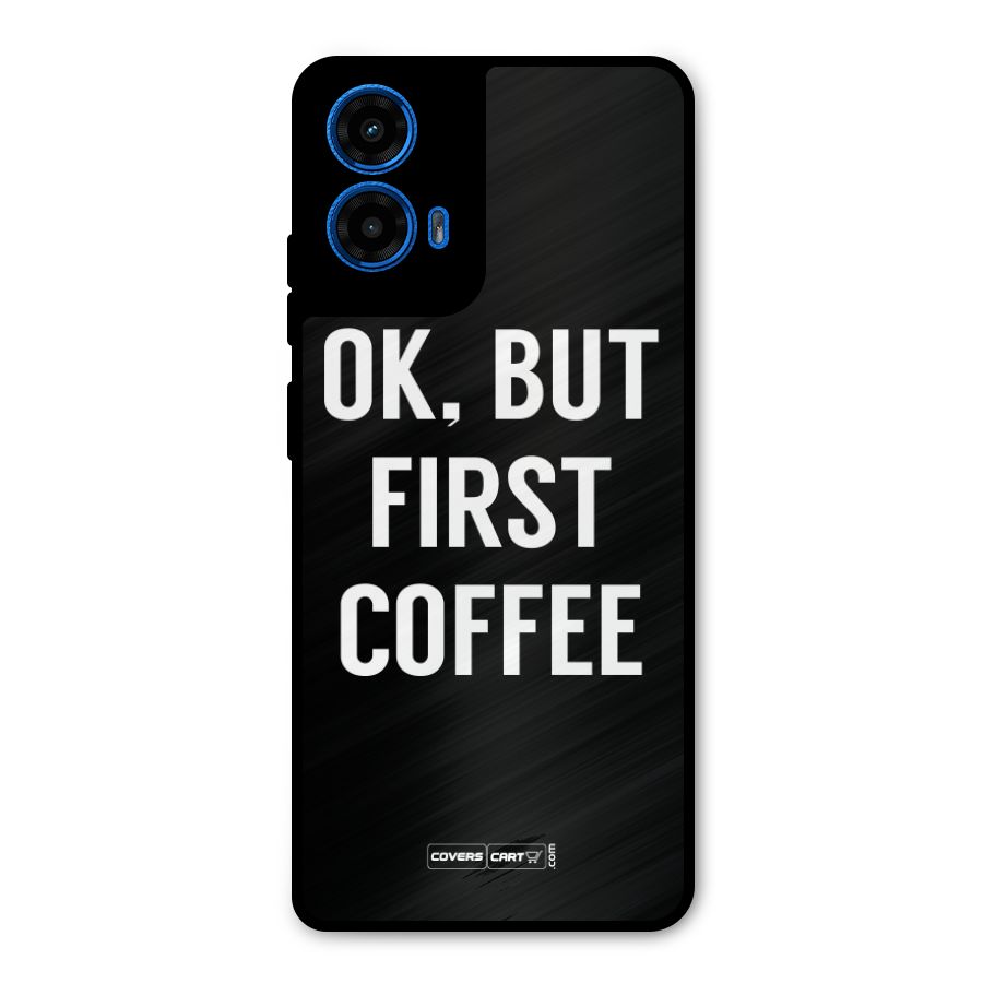 But First Coffee Metal Back Case for Moto G45