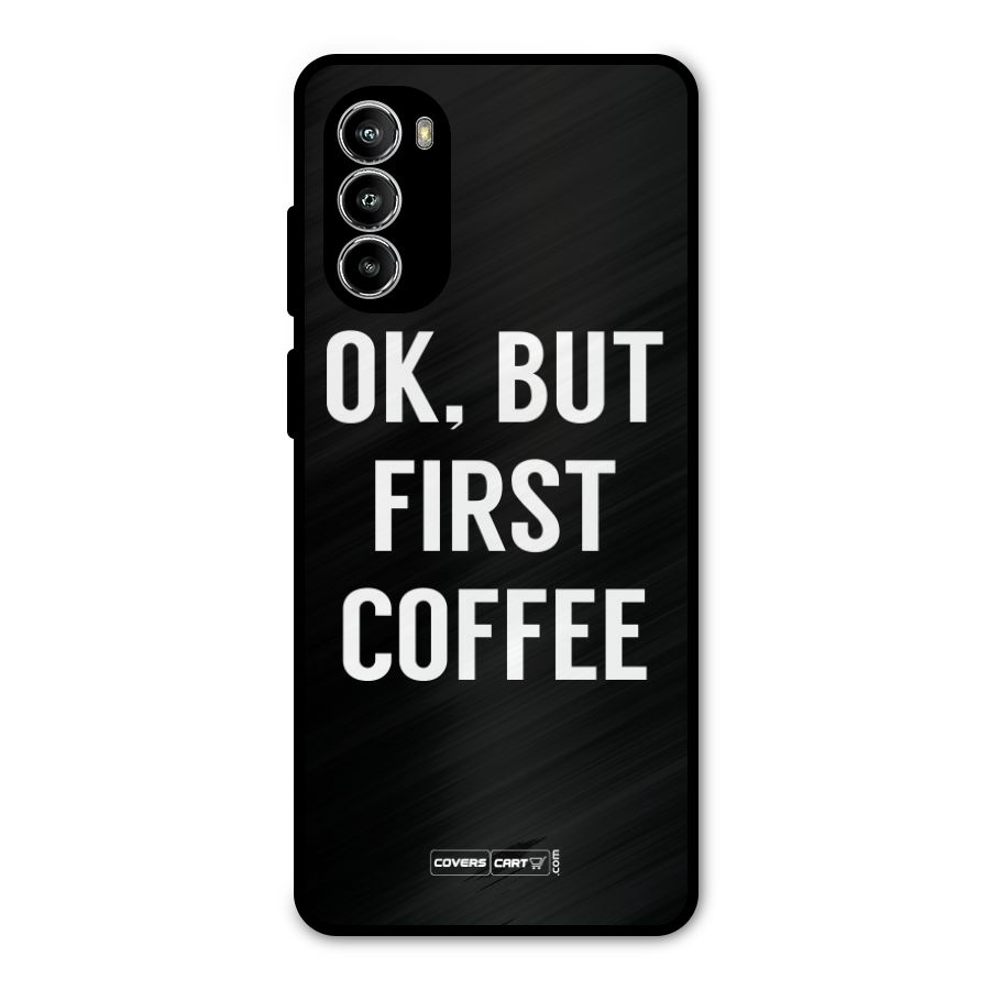 But First Coffee Metal Back Case for Moto G52