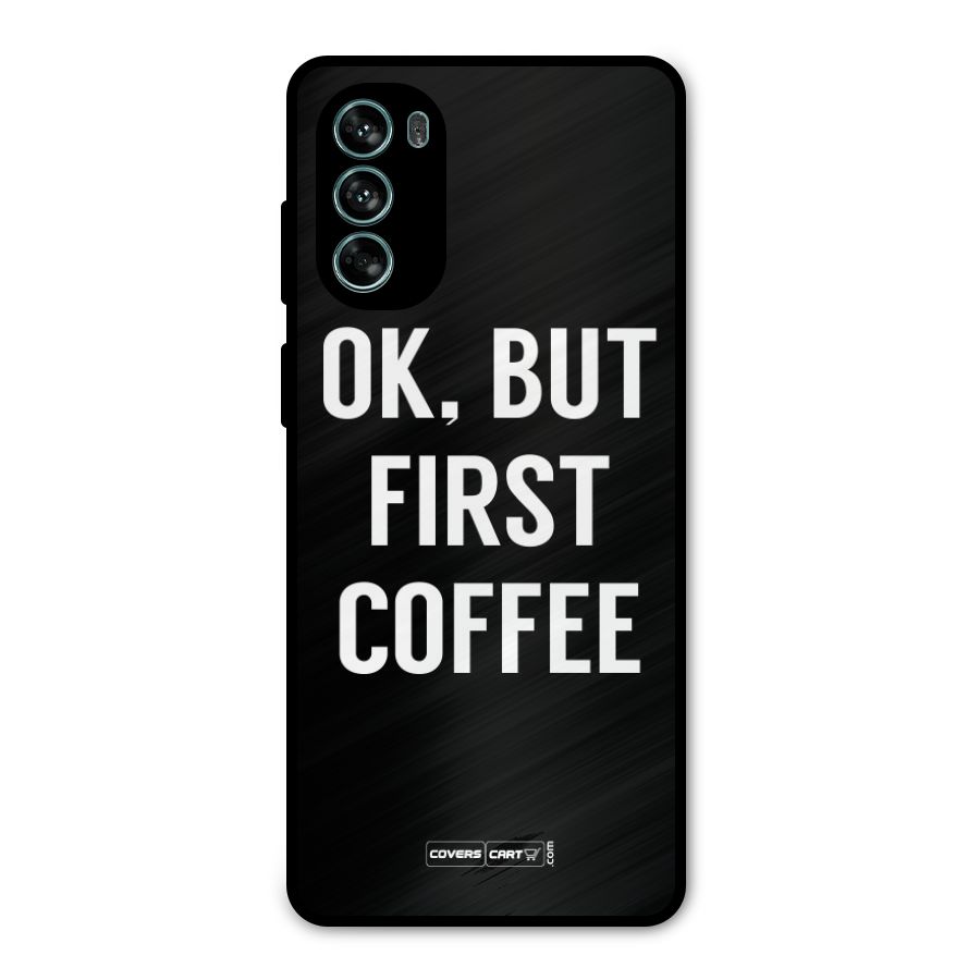 But First Coffee Metal Back Case for Moto G62