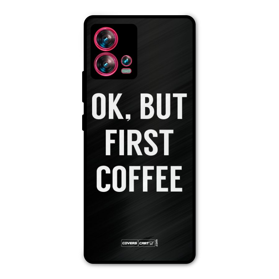 But First Coffee Metal Back Case for Motorola Edge 30 Fusion