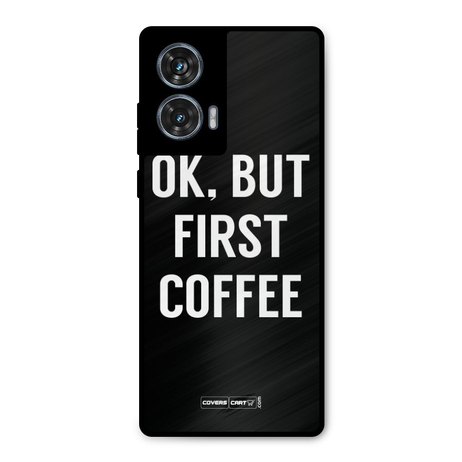 But First Coffee Metal Back Case for Motorola Edge 50 Fusion