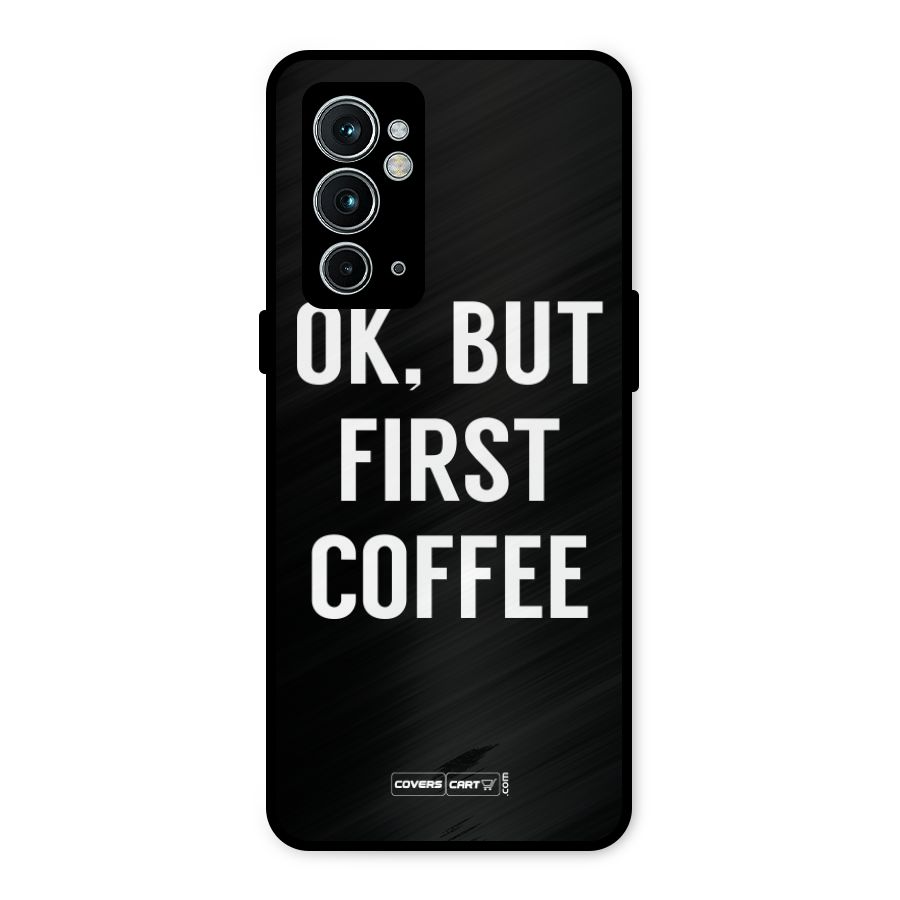 But First Coffee Metal Back Case for OnePlus 9RT 5G