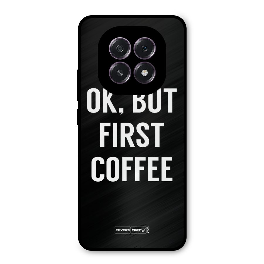 But First Coffee Metal Back Case for Oppo F29