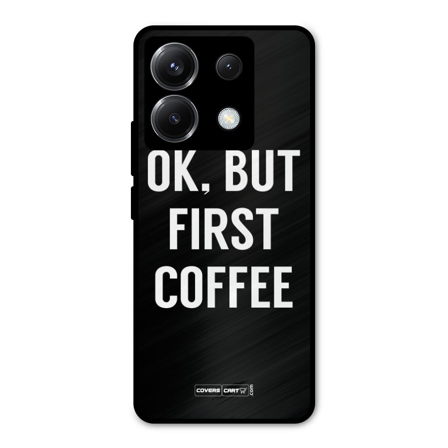 But First Coffee Metal Back Case for Poco X6